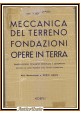 MECCANICA DEL TERRENO FONDAZIONI OPERE IN TERRA di Cestelli Guidi 1957 Hoepli